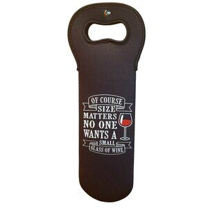 Made Easy Kit “Of Course Size Matters” Neoprene Funny‎ Wine Bottle Cover